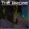 Mobile Suit Gundam SEED ~ SEED DESTINY BEST "THE BRIDGE" Across the Songs from GUNDAM SEED & SEED DESTINY