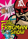 The Frogman Show: Himitsu Kessha Taka No Tsume Vol.3