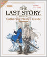 The Last Story Gathering Master Guide Book W/Extra / Wii