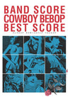 Cowboy Bebop   Yoko Kanno Best Band Music Score