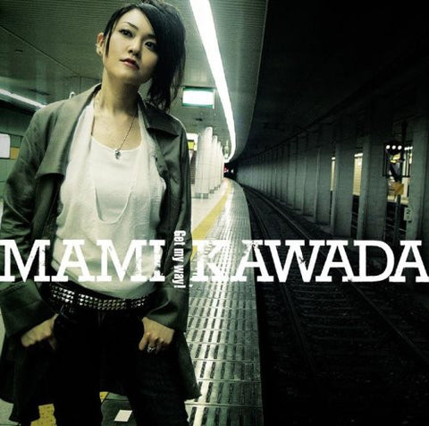 Get my way! / Mami Kawada