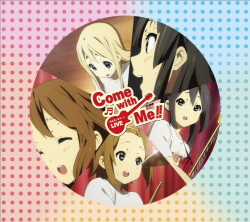 K-ON!! Live Event - Come with Me!! Live CD! [Limited Edition]