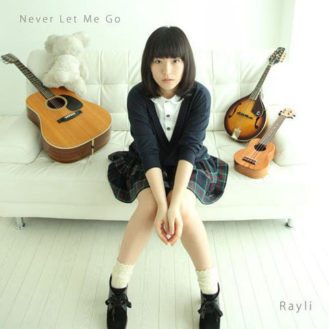 Never Let Me Go / Rayli