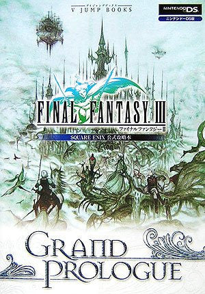 Final Fantasy Iii Grand Prologue Strategy Guide