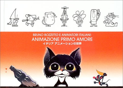 Bruno Bozzetto E Animatori Italiani : Animazione Primo Amore Art Book