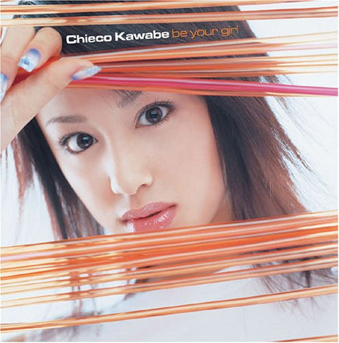 be your girl / Chieco Kawabe