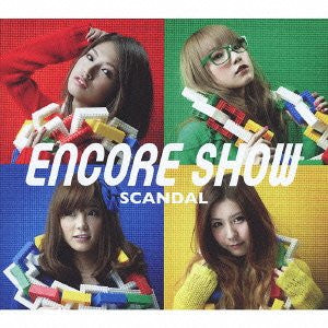 ENCORE SHOW / SCANDAL [Limited Edition]