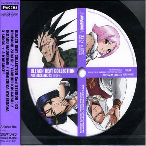 BLEACH BEAT COLLECTION 2nd SESSION : 03 -KENPACHI ZARAKI / YACHIRU KUSAJISHI / IKKAKU MADARAME / YUMICHIKA AYASEGAWA-