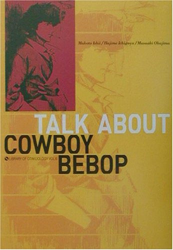 Cowboy Bebop: Talk About Cowboy Bebop Illustration Art Book