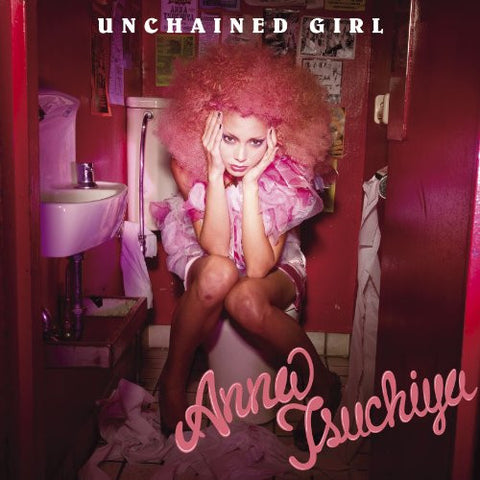 Unchained Girl / Anna Tsuchiya