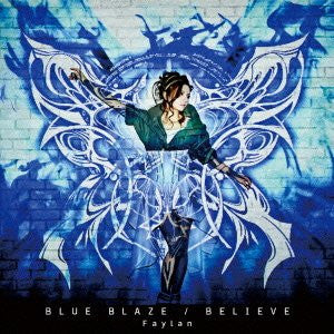 BLUE BLAZE/BELIEVE / Faylan