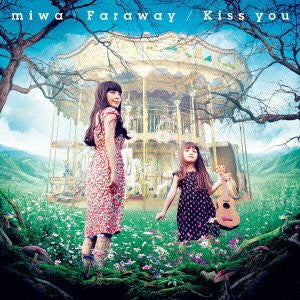 Faraway/Kiss you / miwa