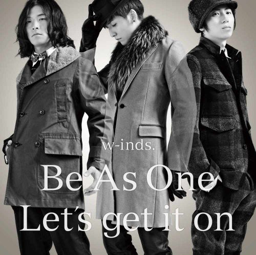 Be As One/Let's get it on / w-inds.