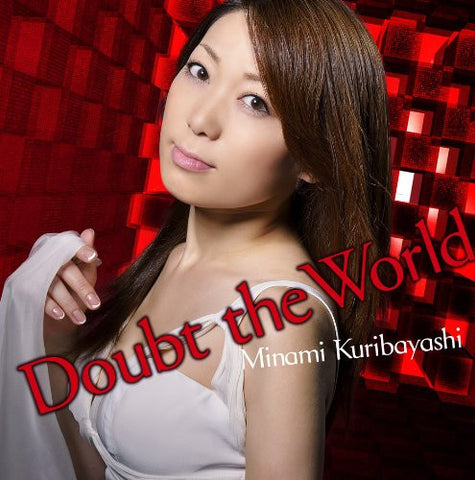 Doubt the World / Minami Kuribayashi