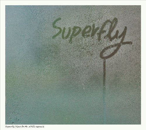 Eyes On Me / Superfly [Limited Edition]