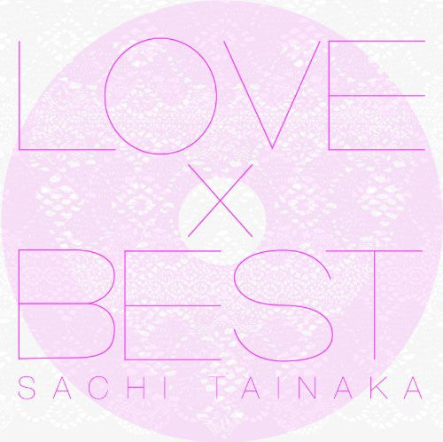LOVE x BEST / Sachi Tainaka [Limited Edition]