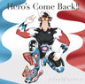Hero's Come Back!! / nobodyknows+