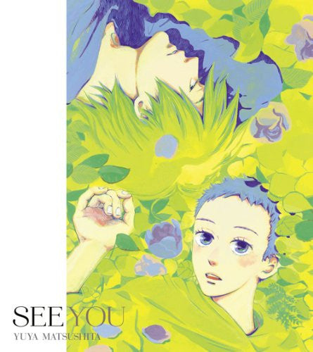 SEE YOU / Yuya Matsushita [Limited Edition]