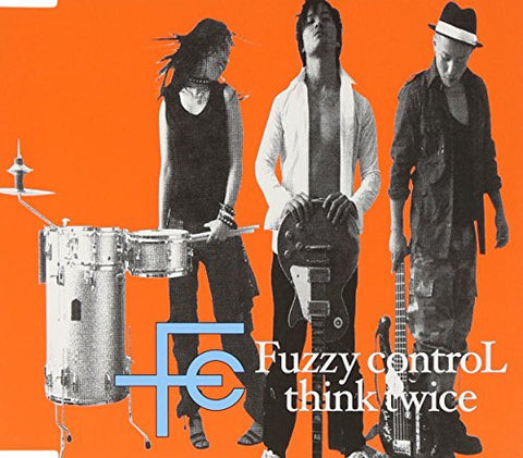 think twice / FUZZY CONTROL