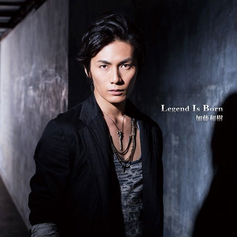 Legend Is Born / Kazuki Kato