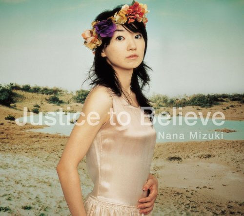 Justice to Believe / Nana Mizuki