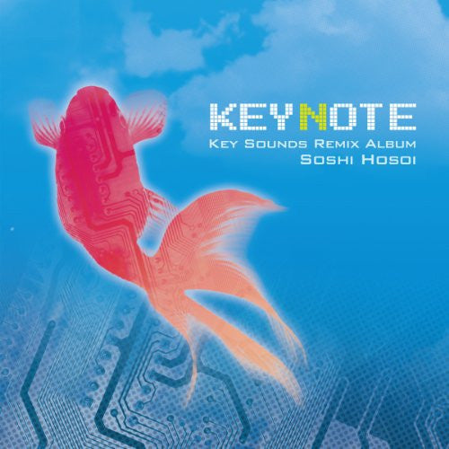 KEYNOTE -Key Sounds Remix Album- / Soshi Hosoi