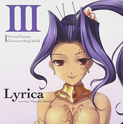 Eternal Fantasy Character Song Vol.III Lyrica