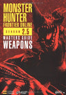 Monster Hunter Frontier Online Season 2.5 Masters Guide: Weapons