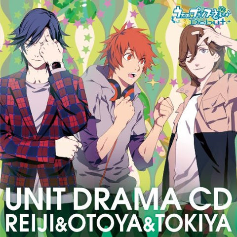 Uta no☆Prince Sama♪ Debut Unit Drama CD Reiji & Otoya & Tokiya