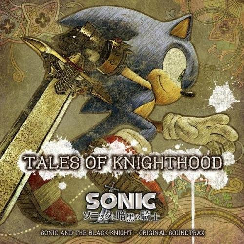 TALES OF KNIGHTHOOD: SONIC AND THE BLACK KNIGHT - ORIGINAL SOUNDTRAX