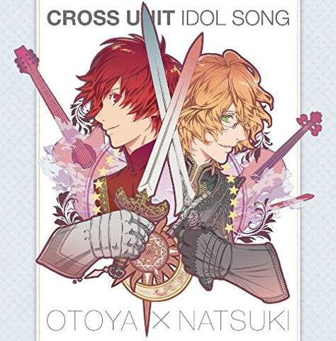 Uta no☆Prince-sama♪ Maji LOVE Revolutions Cross Unit Idol Song Otoya Ittoki, Natsuki Shinomiya