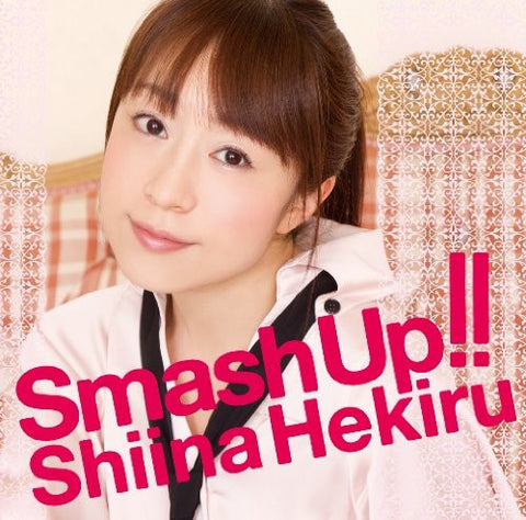 Smash Up!! / Hekiru Shiina