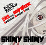 SHINY SHINY / DWB feat.NIRGILIS [Limited Edition]