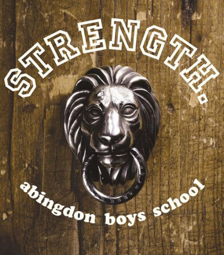 STRENGTH. / abingdon boys school