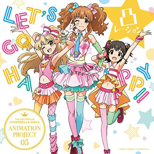 THE IDOLM@STER CINDERELLA GIRLS ANIMATION PROJECT 05 LET'S GO HAPPY!! / Decoration