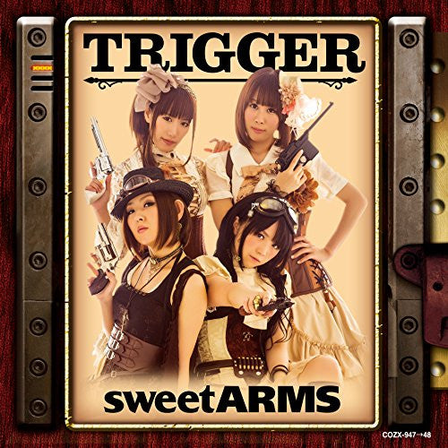 TRIGGER / sweet ARMS [Limited Edition]