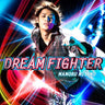 DREAM FIGHTER / Mamoru Miyano