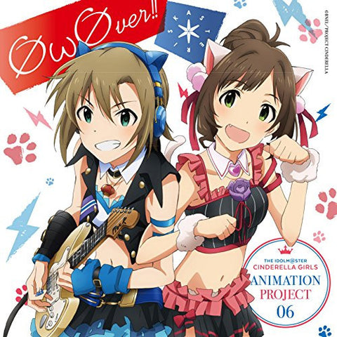 THE IDOLM@STER CINDERELLA GIRLS ANIMATION PROJECT 06 ØωØver!! / Asterisk