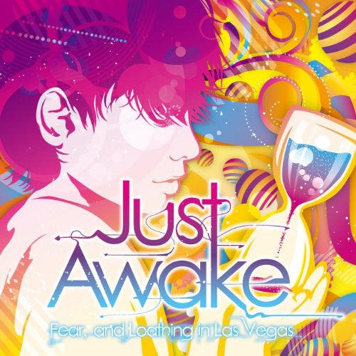 Just Awake / Fear, and Loathing in Las Vegas